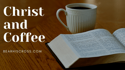 Copy of Christ and Coffee